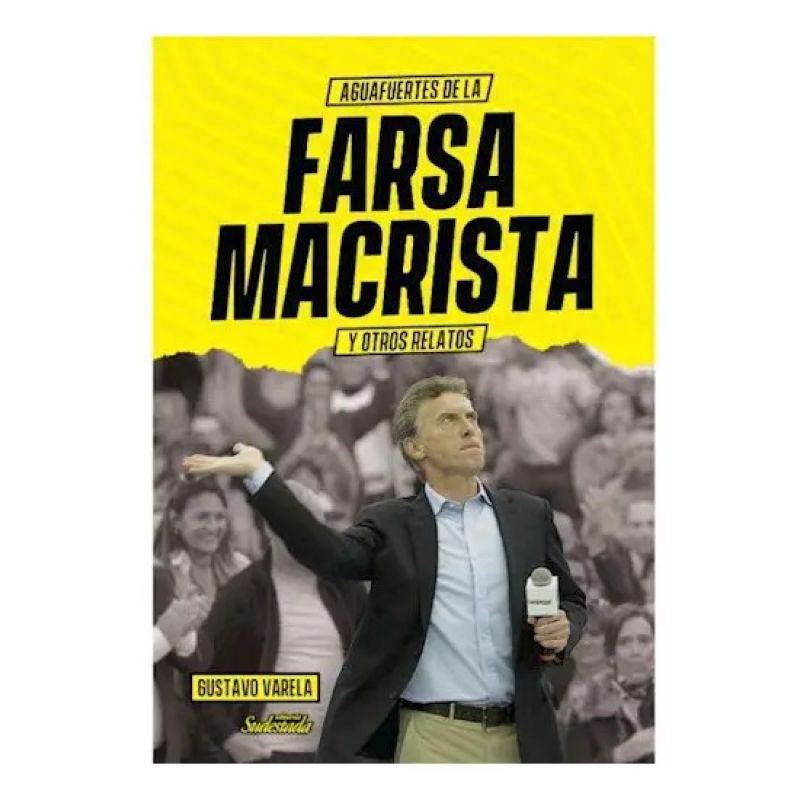 AGUAFUERTES DE LA FARSA MACRISTA (Nuevo)