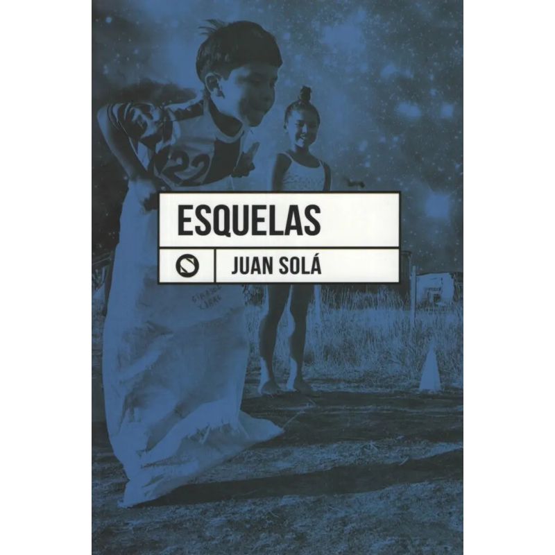 ESQUELAS - EL LIBRO DE POESIAS DE JUAN SOLA (Nuevo)