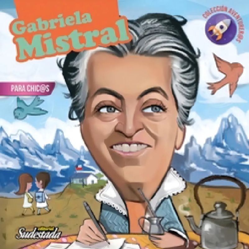 GABRIELA MISTRAL PARA CHIC@S (Nuevo)