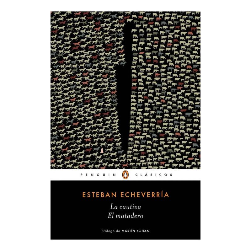 MATADERO, EL/ CAUTIVA, LA - PENGUIN CLASICOS