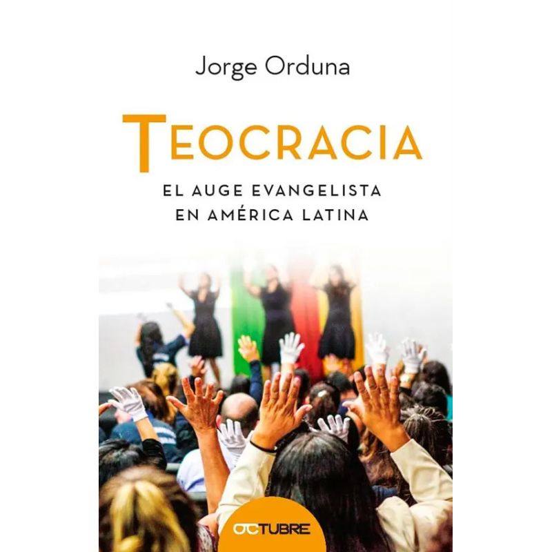 TEOCRACIA - EL AUGE EVANGELISTA EN AMERICA LATINA (Nuevo)