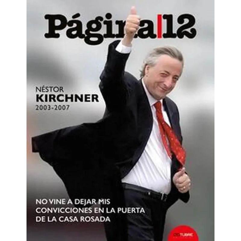 NESTOR KIRCHNER (2003-2007) - PAGINA 12 (Nuevo)