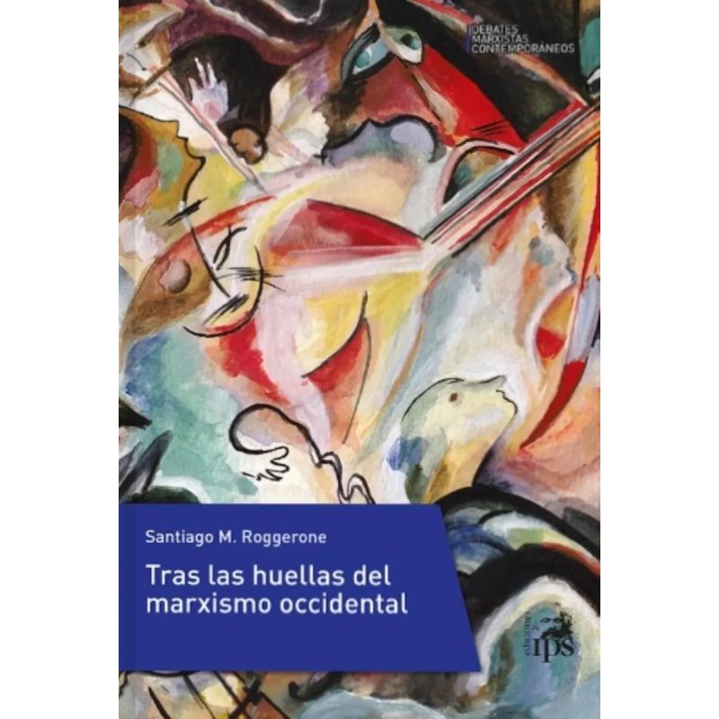 TRAS LAS HUELLAS DEL MARXISMO OCCIDENTAL (Nuevo)
