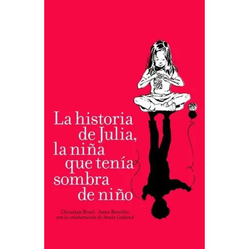 HISTORIA DE JULIA, LA NIÑA QUE TENIA SOMBRA DE NIÑO, LA (Nuevo)