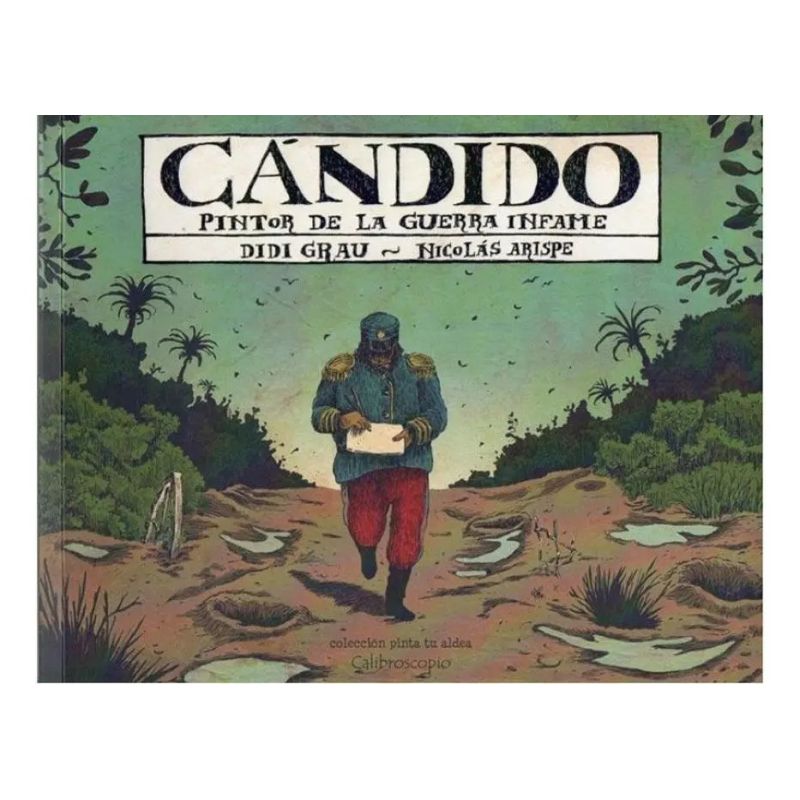 CANDIDO, PINTOR DE LA GUERRA INFAME (Nuevo)