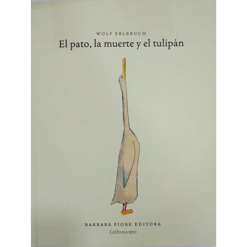 PATO, LA MUERTE Y EL TULIPAN, EL (Nuevo)