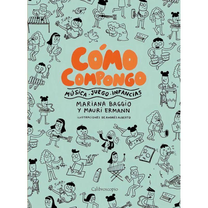 COMO COMPONGO - MUSICA - JUEGO - INFANCIAS (Nuevo)