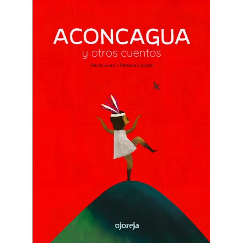 ACONCAGUA Y OTROS CUENTOS (TD) - AMERICA CUENTA (Nuevo)