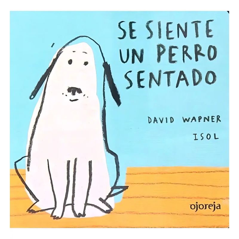 SE SIENTE UN PERRO SENTADO (Nuevo)