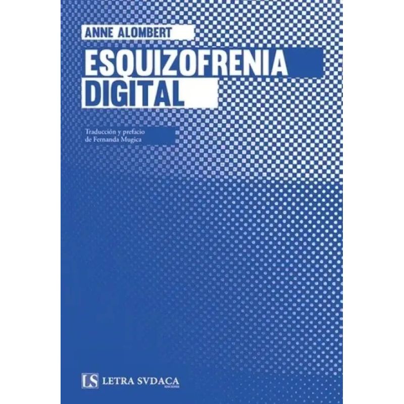 ESQUIZOFRENIA DIGITAL (Nuevo)
