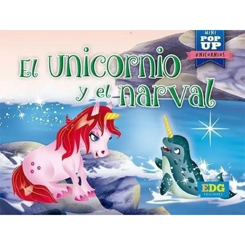 UNICORNIO Y EL NARVAL, EL - MINI POP UP UNICORNIOS (TD) (Nuevo)