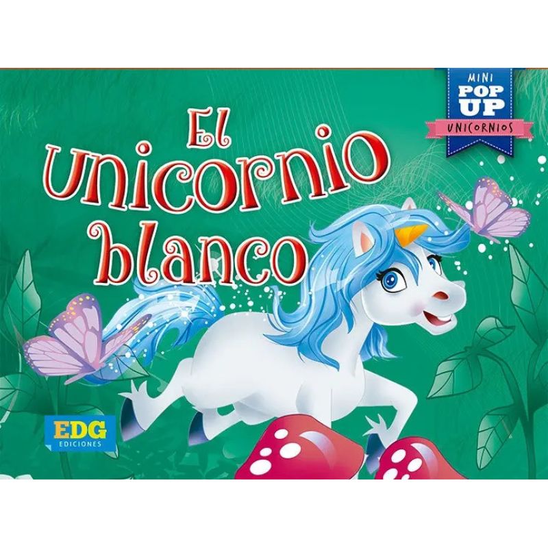 UNICORNIO BLANCO, EL - MINI POP UP UNICORNIOS (TD) (Nuevo)