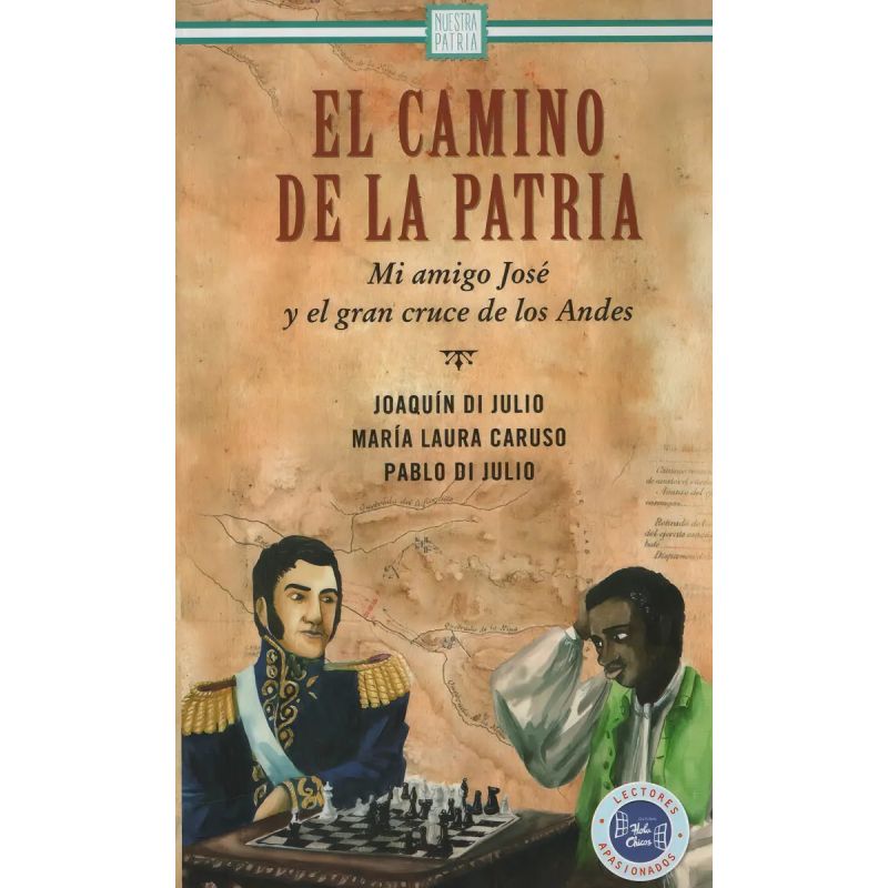 CAMINO DE LA PATRIA. MI AMIGO JOSE Y EL GRAN CRUCE DE LOS, EL (Nuevo)