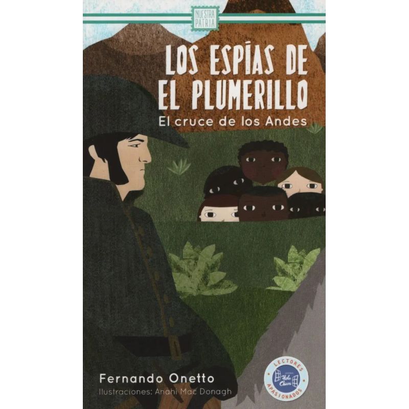 ESPIAS DEL PLUMERILLO. EL CRUCE DE LOS ANDES, LOS (Nuevo)