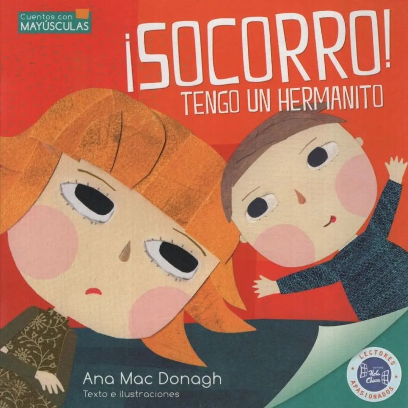 SOCORRO, TENGO UN HERMANITO - SERIE CUENTOS CON MAYUSCULAS (Nuevo)