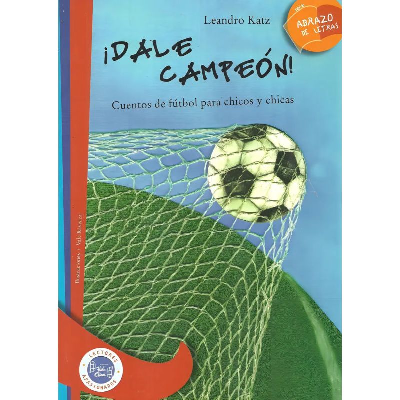 DALE CAMPEON!: CUENTOS DE FUTBOL PARA CHICOS Y CHICAS  - SER (Nuevo)