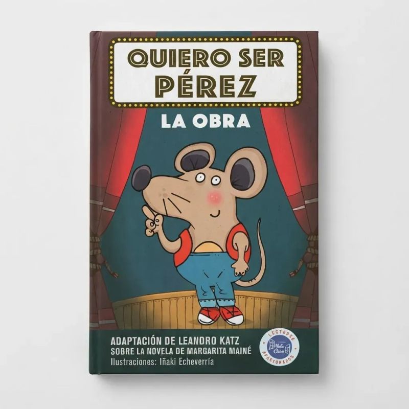 QUIERO SER PEREZ : LA OBRA - COLECCION HISTORIAS PARA ACTUAR (NOVEDAD 2018) (Nuevo) - Miniatura 4