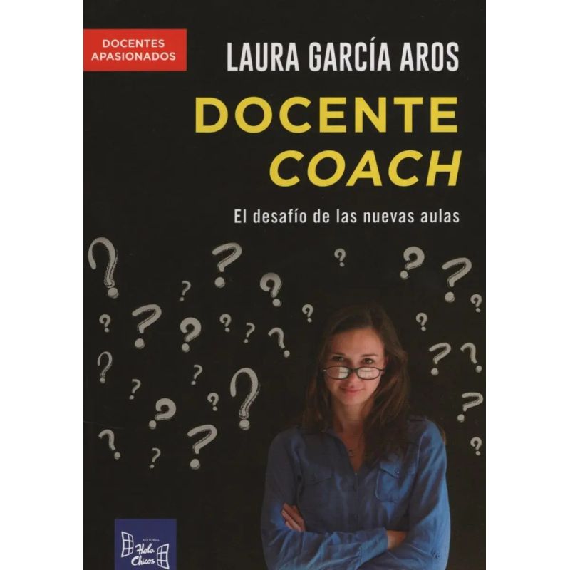 DOCENTE COACH: EL DESAFIO DE LAS NUEVAS AULAS (NOVEDAD 2018) (Nuevo)
