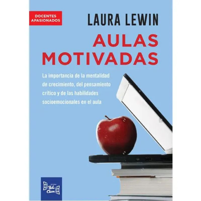 AULAS MOTIVADAS - LA IMPORTANCIA DE LA MENTALIDAD DE CRECIMIENTO, EL PENSAMIENTO CRITICOEN EL AULA (Nuevo)