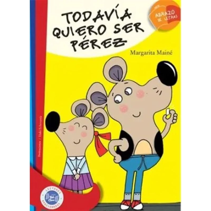 TODAVIA QUIERO SER PEREZ - ABRAZO DE LETRAS SERIE ROJA (Nuevo)