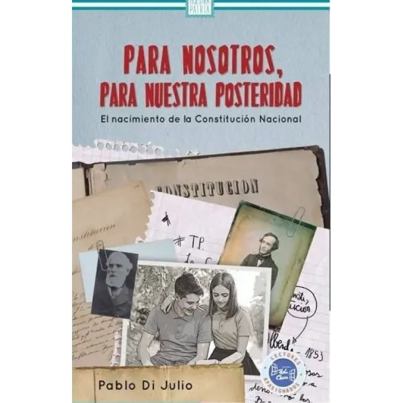PARA NOSOTROS, PARA NUESTRA POSTERIDAD - NUESTRA PATRIA (Nuevo)