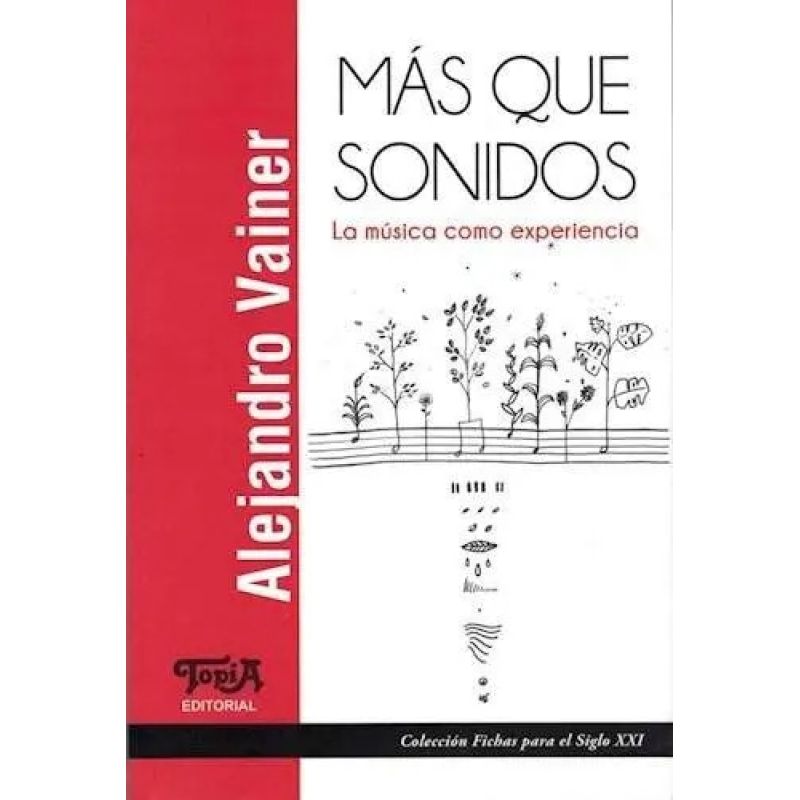 MAS QUE SONIDOS - LA MUSICA COMO EXPERIENCIA (Nuevo)