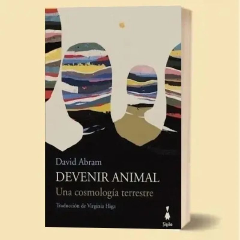 DEVENIR ANIMAL. UNA COSMOLOGIA TERRESTRE (Nuevo)