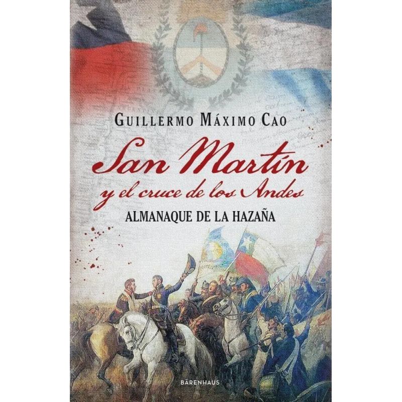 SAN MARTIN Y EL CRUCE DE LOS ANDES (Nuevo)
