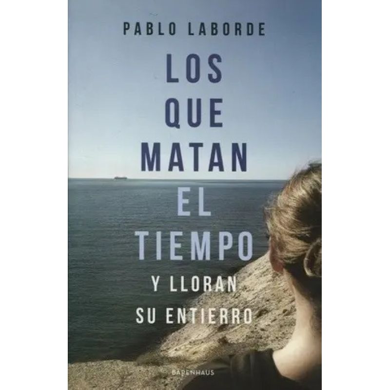 QUE MATAN EL TIEMPO Y LLORAN SU ENTIERRO, LOS (Nuevo)