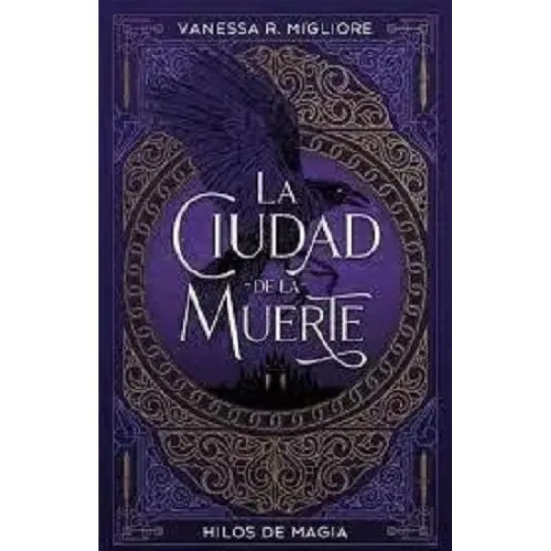 CIUDAD DE LA MUERTE, LA - HILOS DE MAGIA (Nuevo)