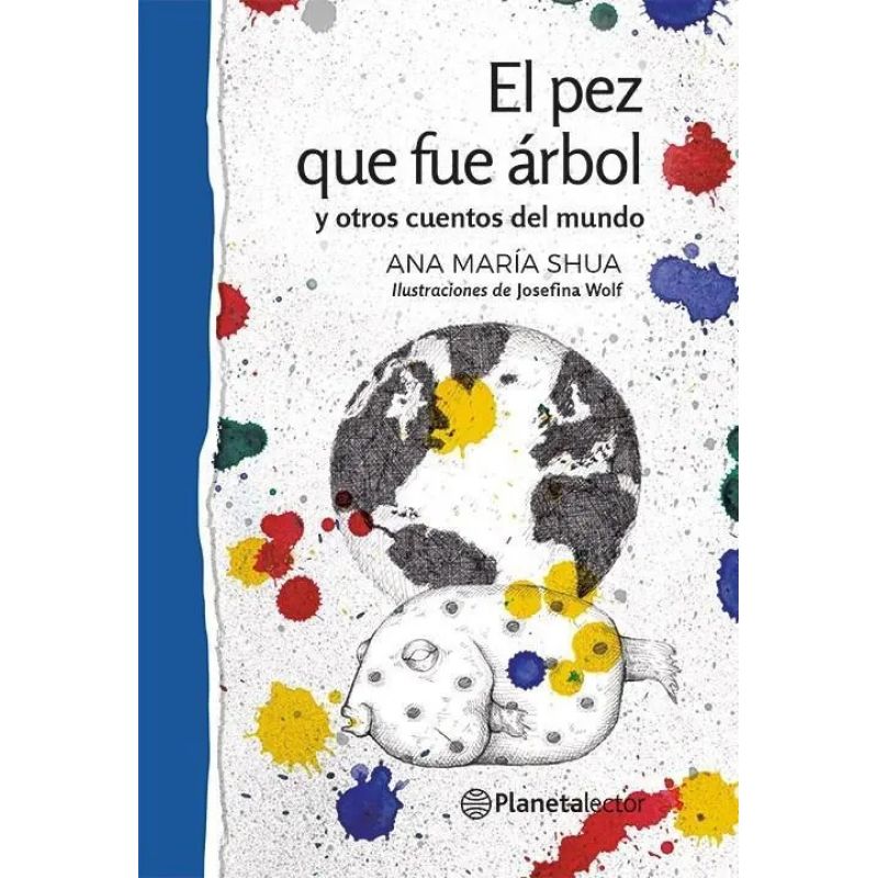 PEZ QUE FUE ARBOL Y OTROS CUENTOS DEL MUNDO, EL - PLANETA AZUL (Nuevo)