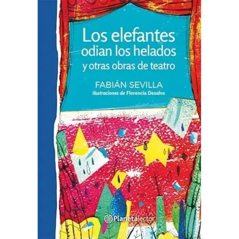 ELEFANTES ODIAN LOS HELADOS Y OTRAS OBRAS DE TEATRO, LOS - PLANETA AZUL (Nuevo) - Miniatura 2