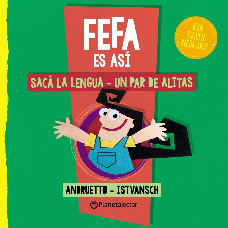 FEFA ES ASI: SACA LA LENGUA Y UN PAR DE ALITAS - PLANETA AMARILLO (Nuevo)