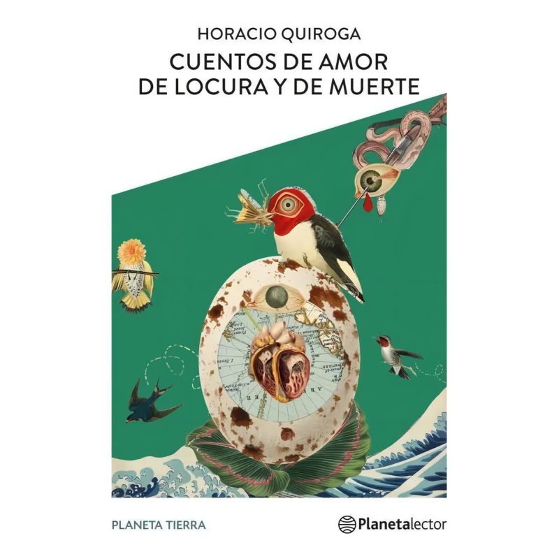 CUENTOS DE AMOR DE LOCURA Y DE MUERTE - PLANETA TIERRA (Nuevo)