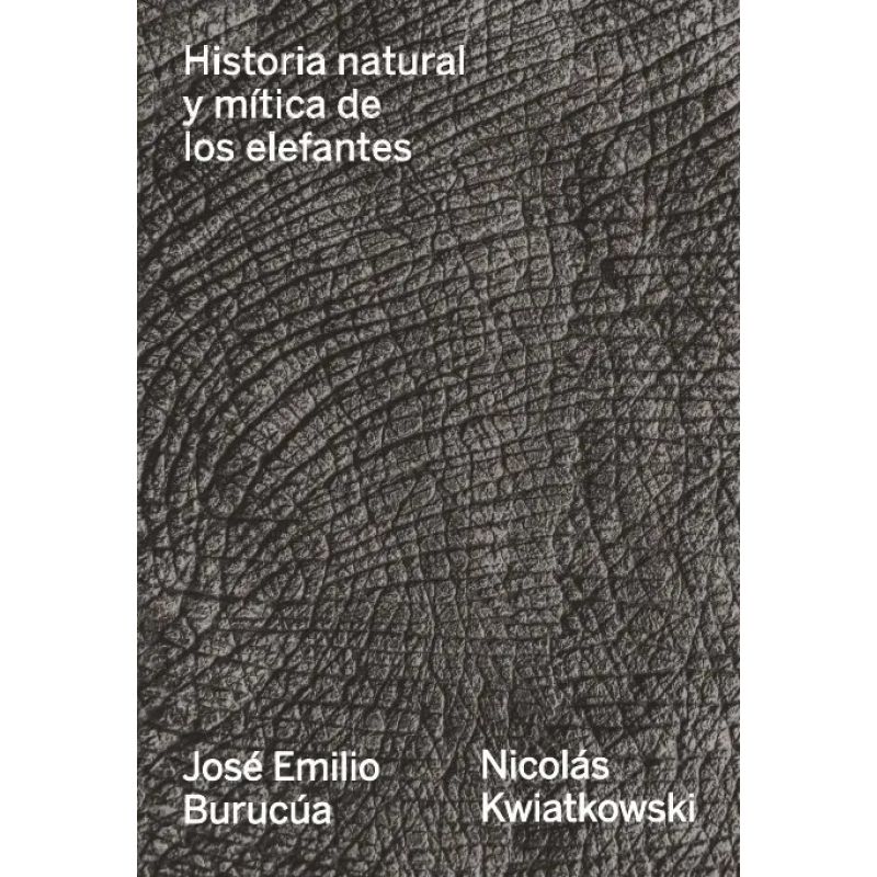 HISTORIA NATURAL Y MITICA DE LOS ELEFANTES (Nuevo)
