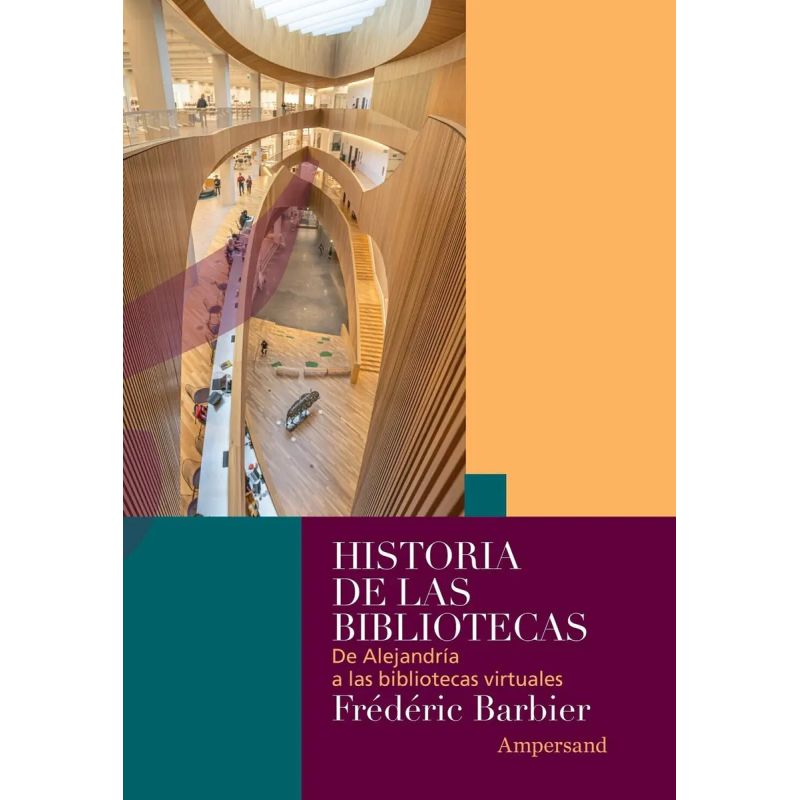 HISTORIA DE LAS BIBLIOTECAS - DE ALEJANDRIA A LAS BIBLIOTECAS VIRTUALES - 2/ED. (Nuevo)