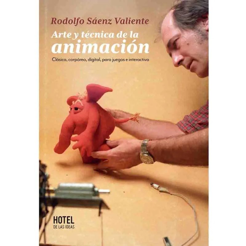 ARTE Y TECNICA DE LA ANIMACION - CLASICO, CORPOREO, DIGITAL, PARA JUEGOS E INTERACTIVA (Nuevo)