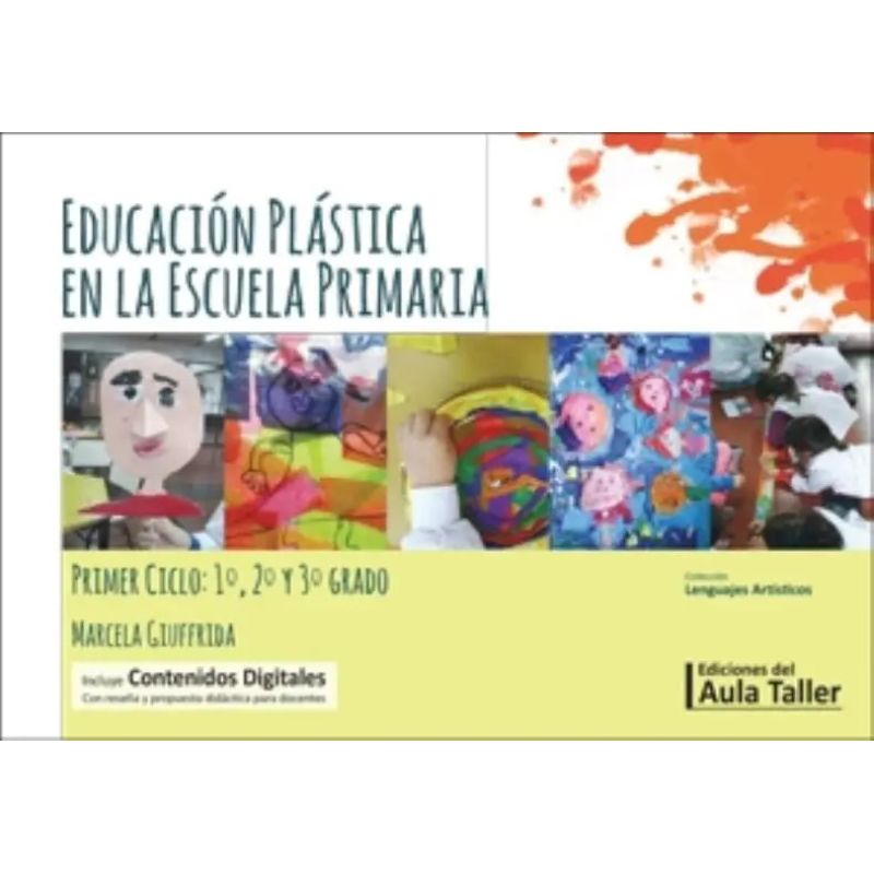 EDUCACION PLASTICA EN LA ESCUELA PRIMARIA 1° CICLO (Nuevo)