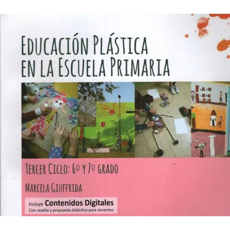 EDUCACION PLASTICA EN LA ESCUELA PRIMARIA 3° CICLO (Nuevo)