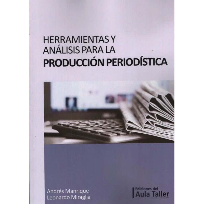 HERRAMIENTAS Y ANALISIS PARA LA PRODUCCION PERIODISTICA (Nuevo)