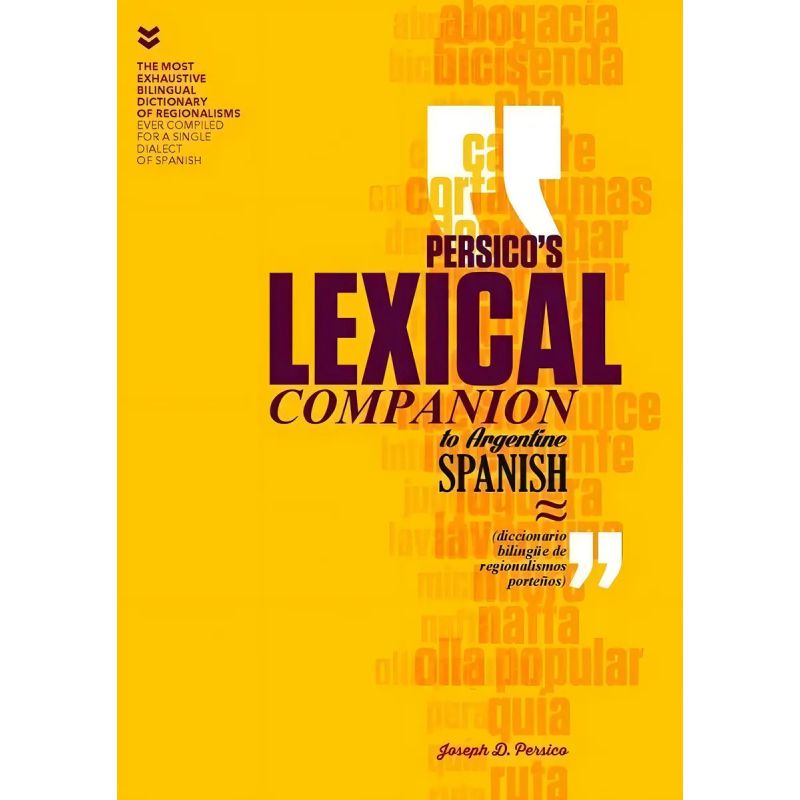PERSICOS LEXICAL COMPANION TO ARGENTINE SPANISH (Nuevo)