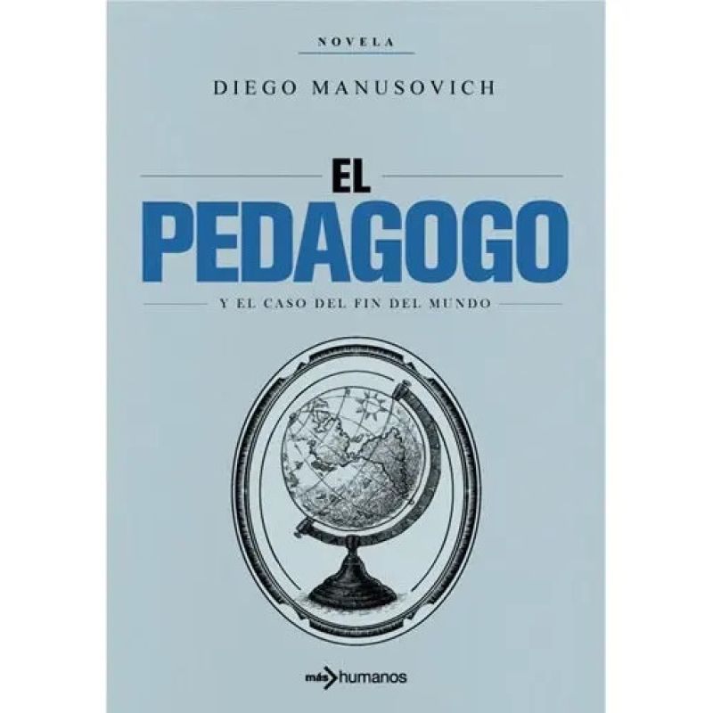 PEDAGOGO Y EL CASO DEL FIN DEL MUNDO, EL (Nuevo)