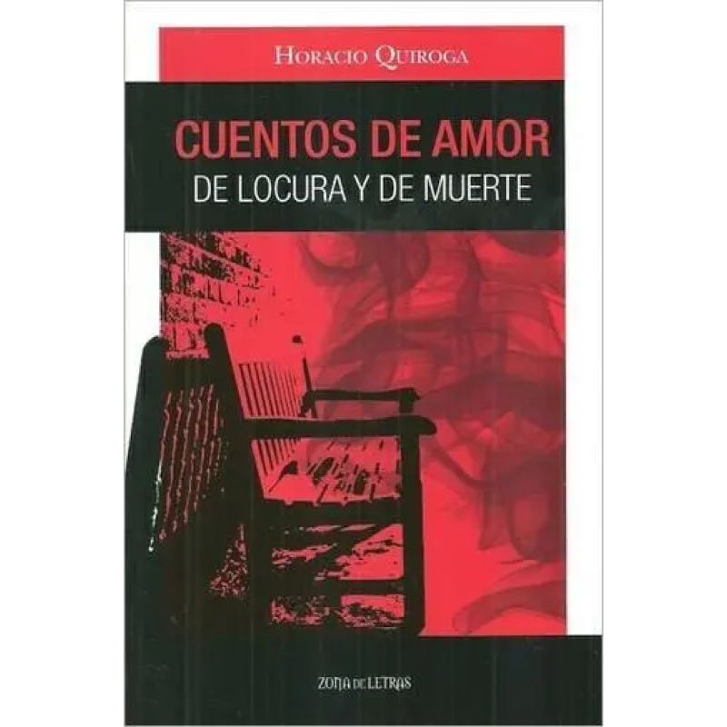 CUENTOS DE AMOR DE LOCURA Y MUERTE (Nuevo)