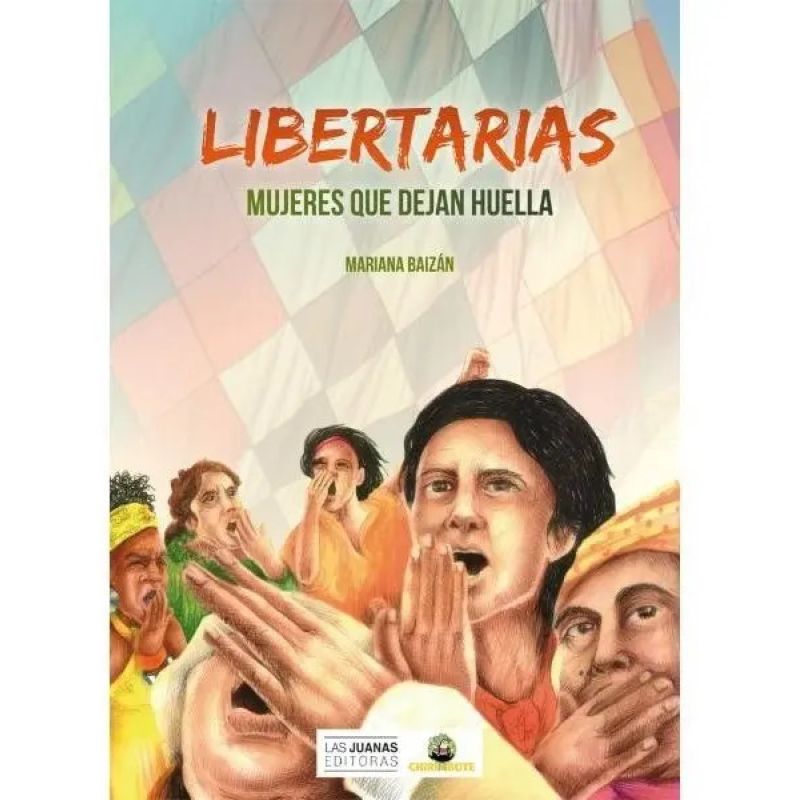 LIBERTARIAS - MUJERES QUE DEJAN HUELLA (Nuevo)