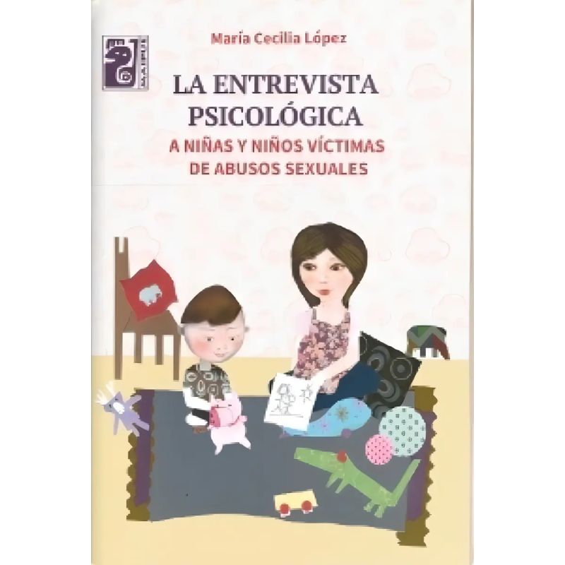 ENTREVISTA PSICOLOGICA A NIÑAS Y NIÑOS VICTIMAS DE ABUSOS SEXUALES, LA (Nuevo)