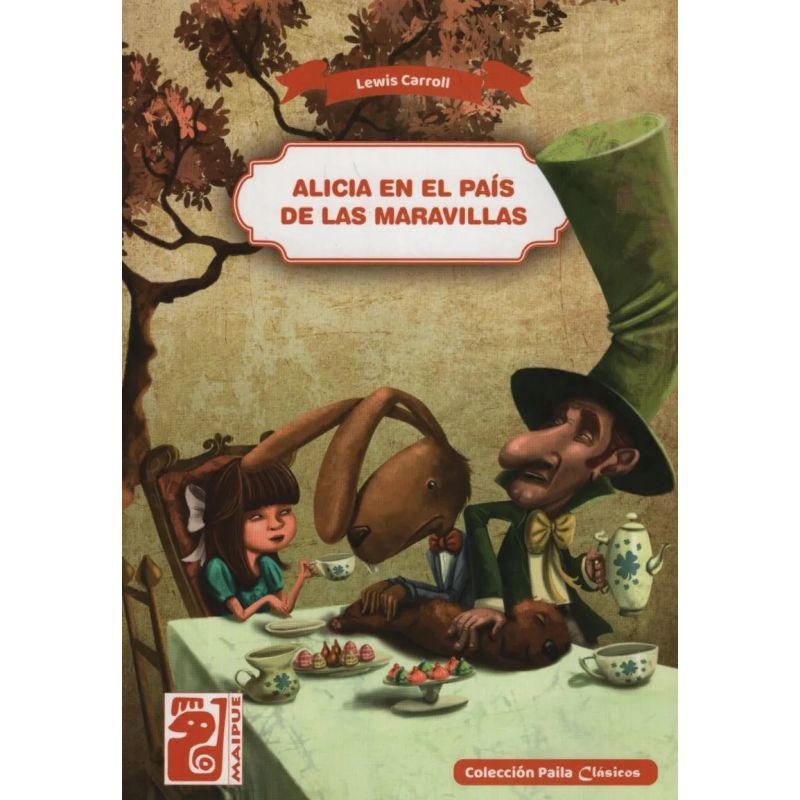 ALICIA EN EL PAIS DE LAS MARAVILLAS - PAILA CLASICOS (Nuevo) - Miniatura 2