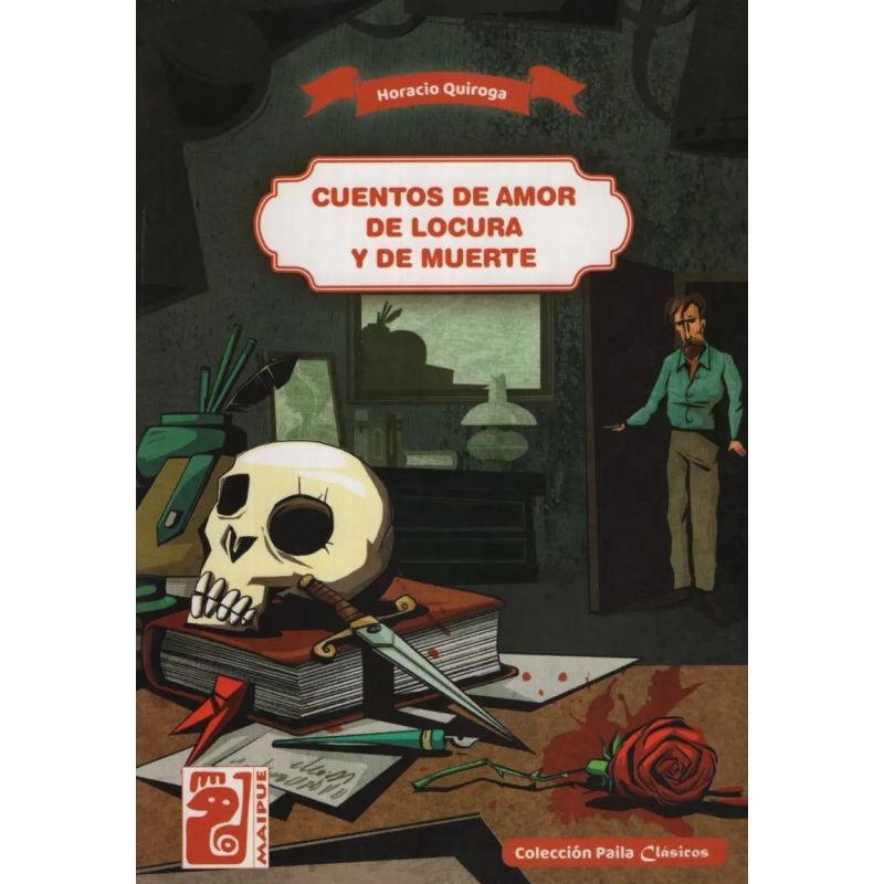 CUENTOS DE AMOR DE LOCURA Y DE MUERTE - PAILA CLASICOS (Nuevo)
