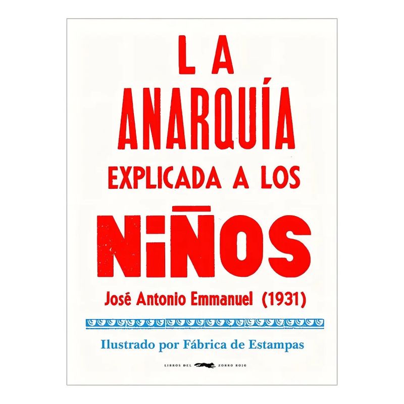 ANARQUIA EXPLICADA A LOS NIÑOS, LA (Nuevo)