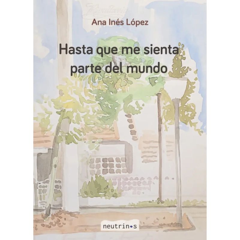 HASTA QUE ME SIENTA PARTE DEL MUNDO (Nuevo)