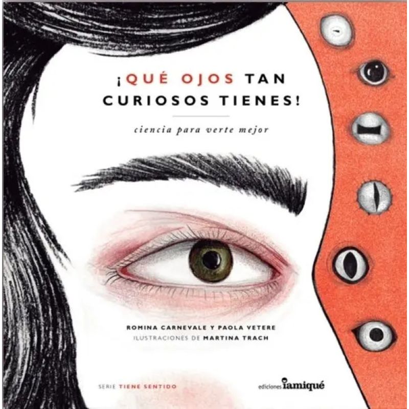 QUE OJOS TAN CURIOSOS TIENES - CIENCIA PARA VERTE MEJOR (Nuevo)